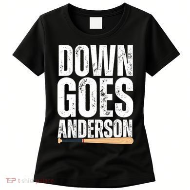 Down Goes Anderson Funny Baseball Women's T-Shirt