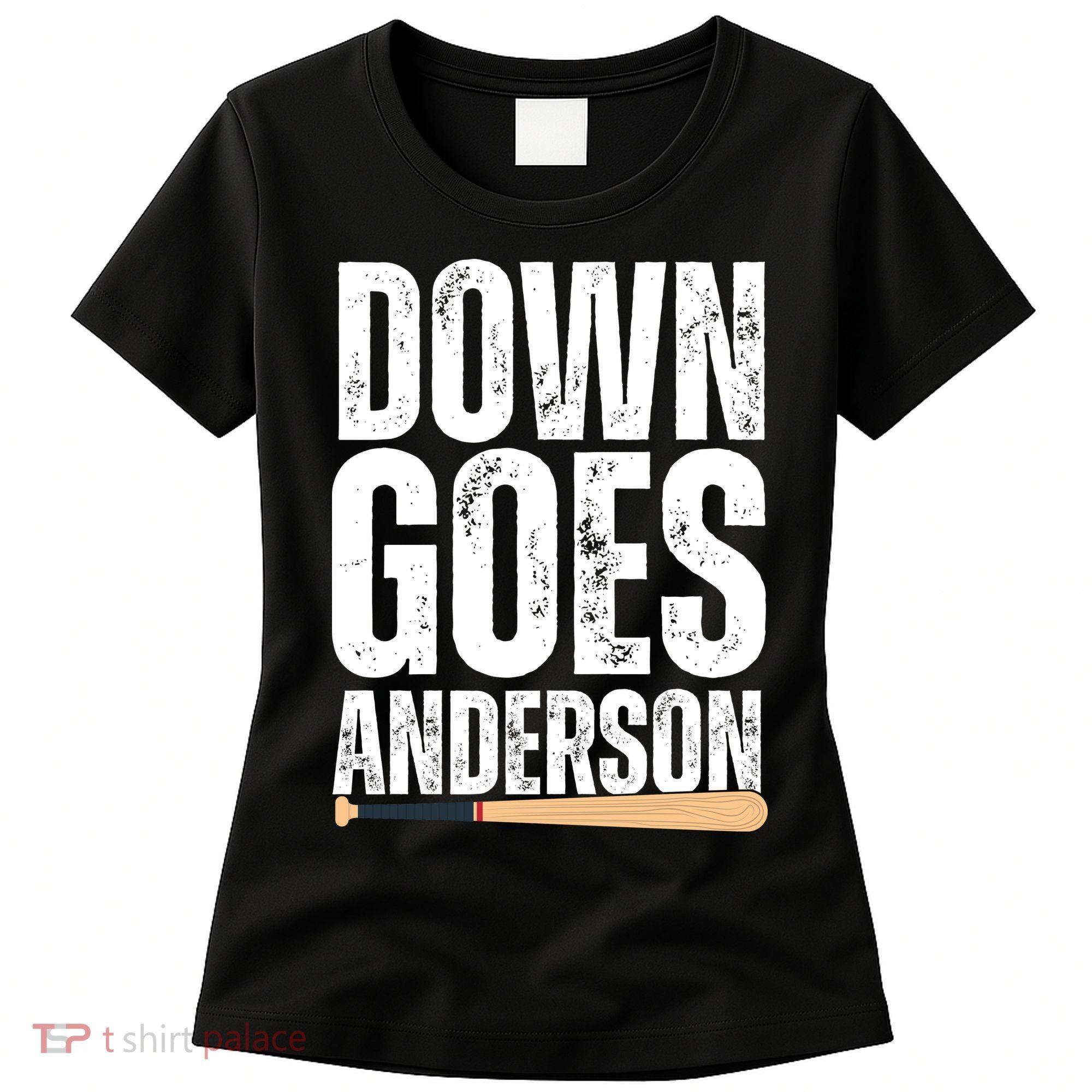 Down Goes Anderson Funny Baseball Women's T-Shirt