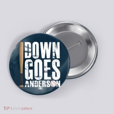 Down Goes Anderson Baseball Button