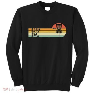 Disc Golf Best Dad By Par Father's Day Disc Golf Sweatshirt