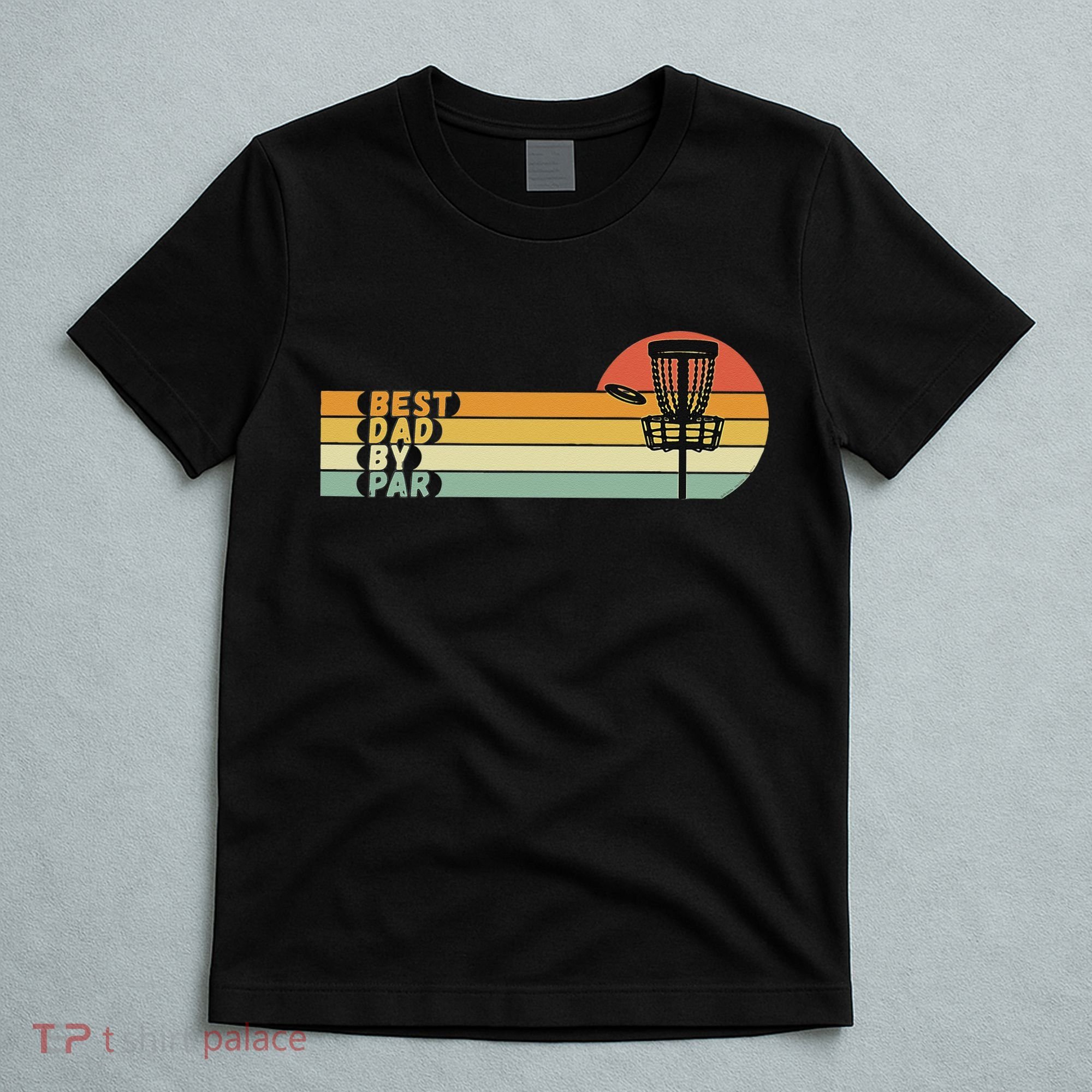 Disc Golf Best Dad By Par Father's Day Disc Golf T-Shirt