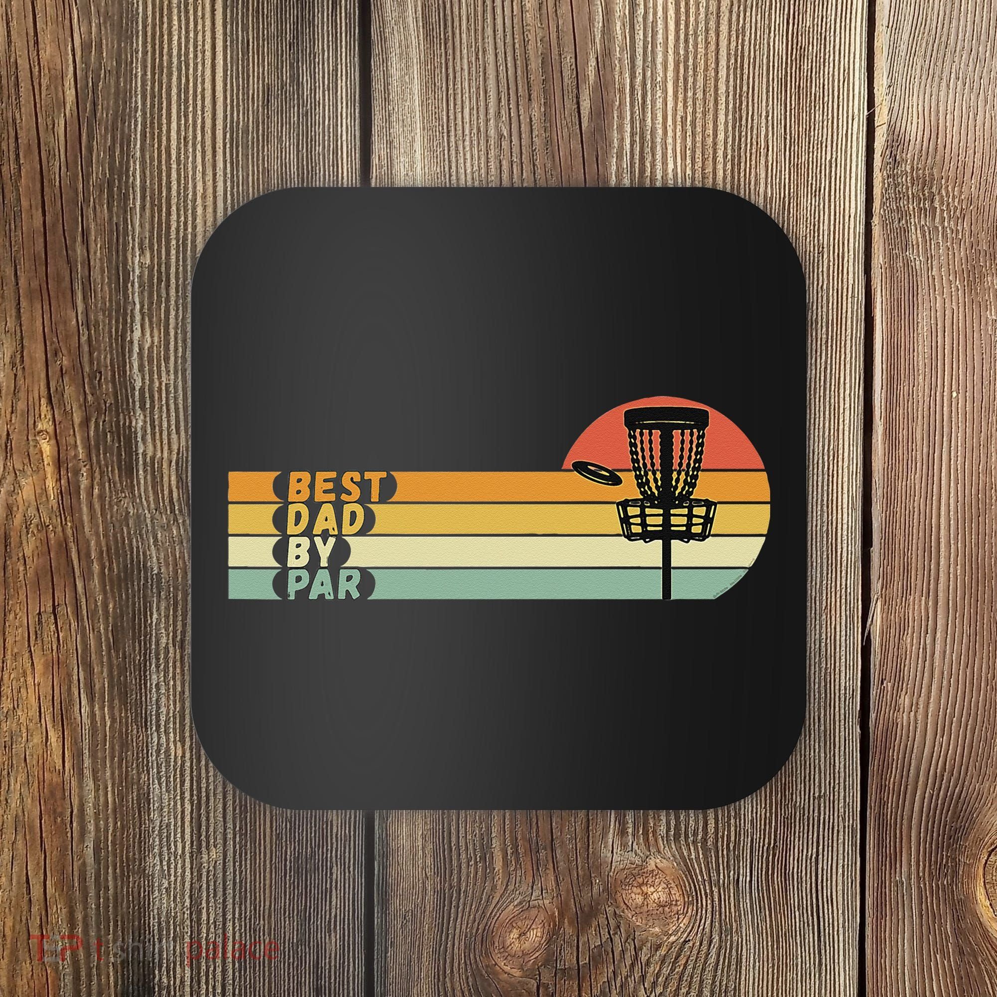 Disc Golf Best Dad By Par Father's Day Disc Golf Coaster