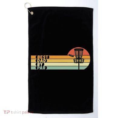 Disc Golf Best Dad By Par Father's Day Disc Golf Golf Towel
