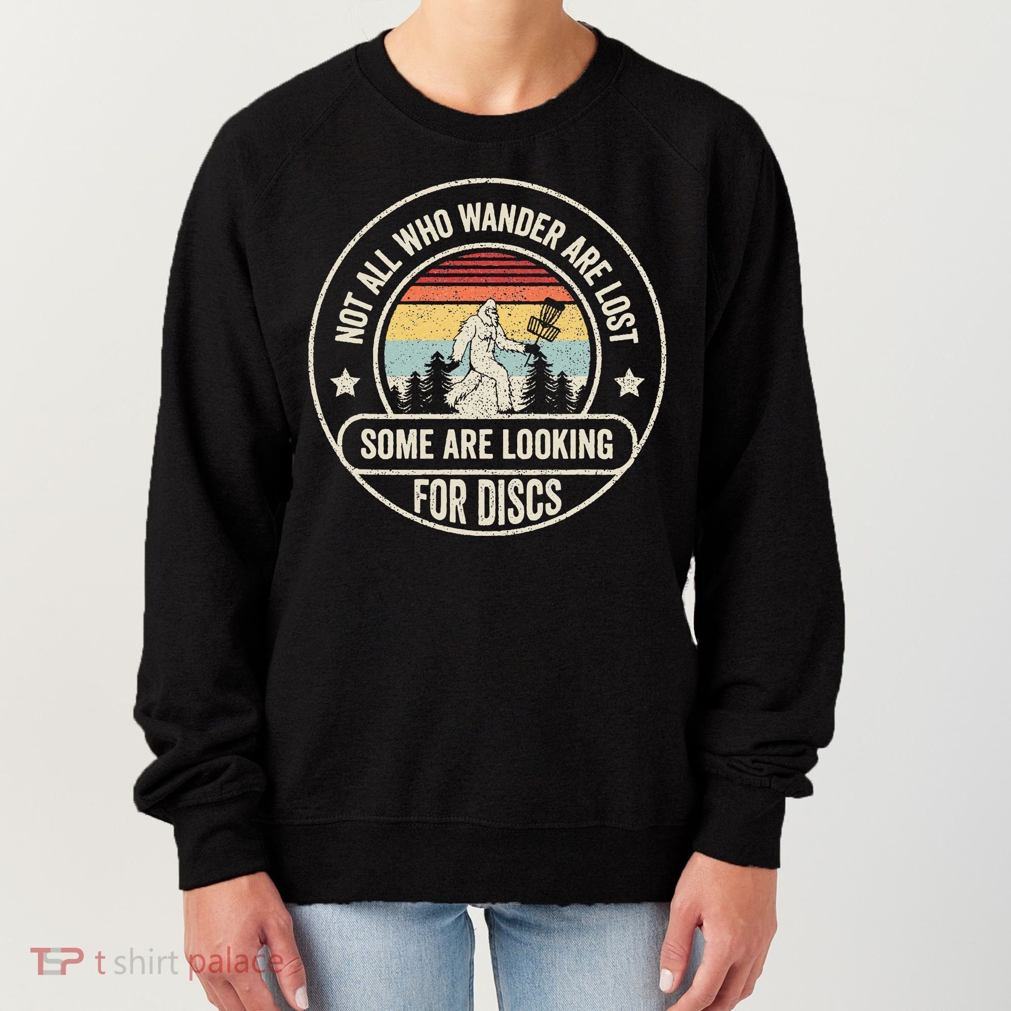 Disc Golf Basket Retro Not All Who Wander Are Lost Bigfoot Women's Sweatshirt