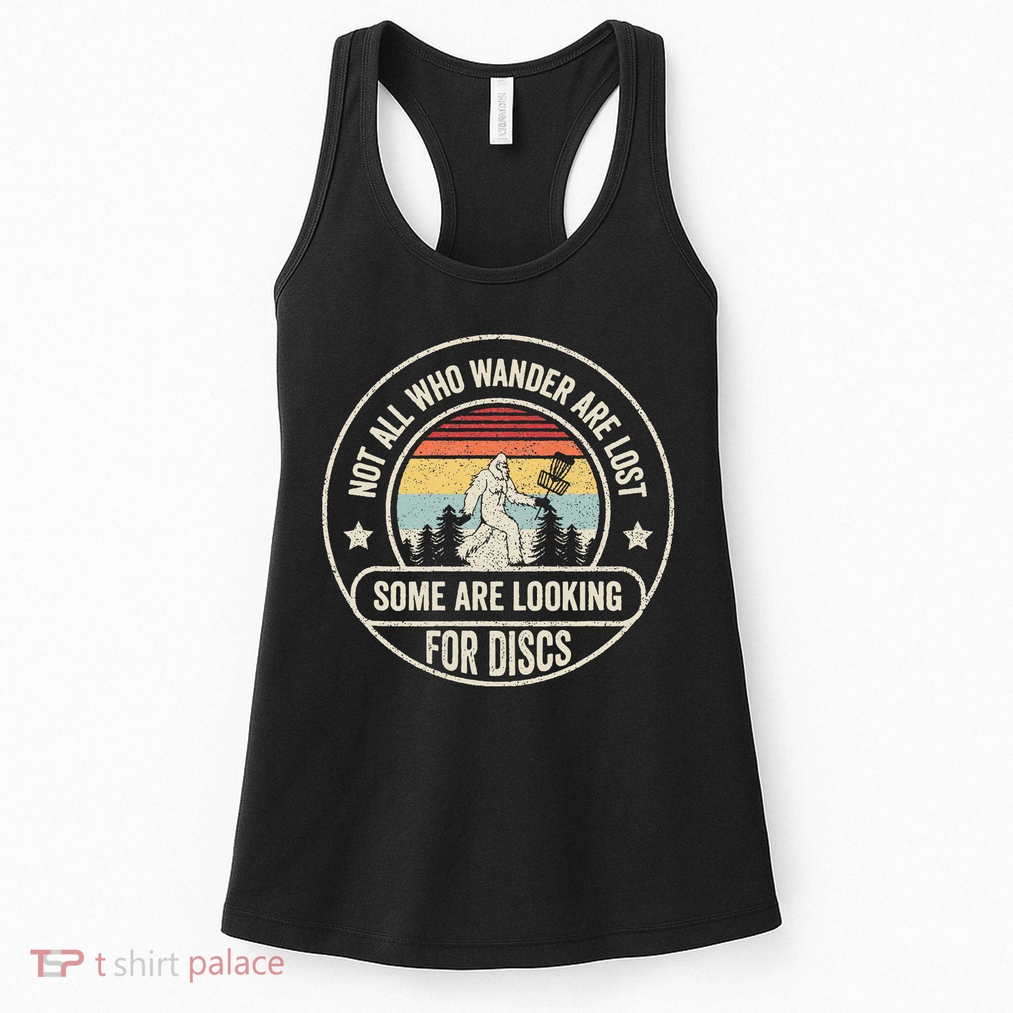 Disc Golf Basket Retro Not All Who Wander Are Lost Bigfoot Women's Tank Top