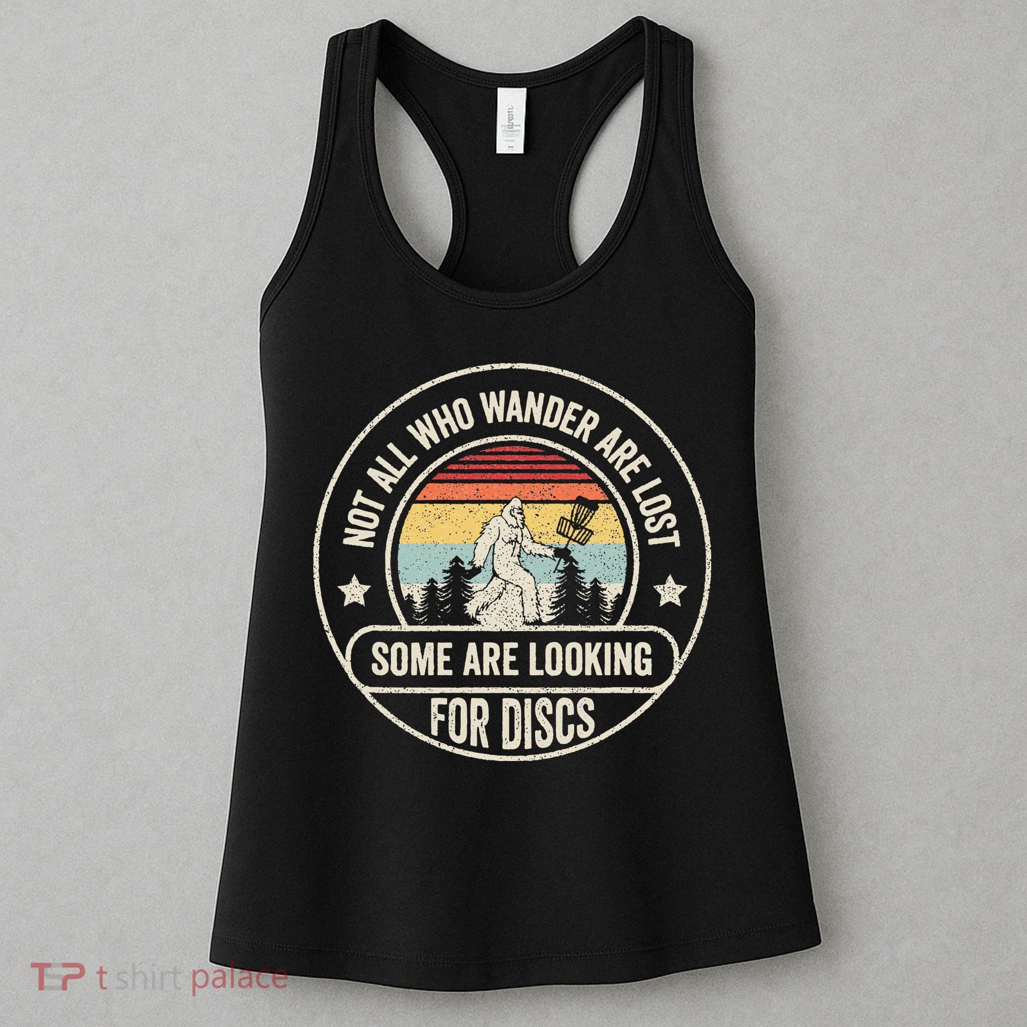 Disc Golf Basket Retro Not All Who Wander Are Lost Bigfoot Women's Tank Top
