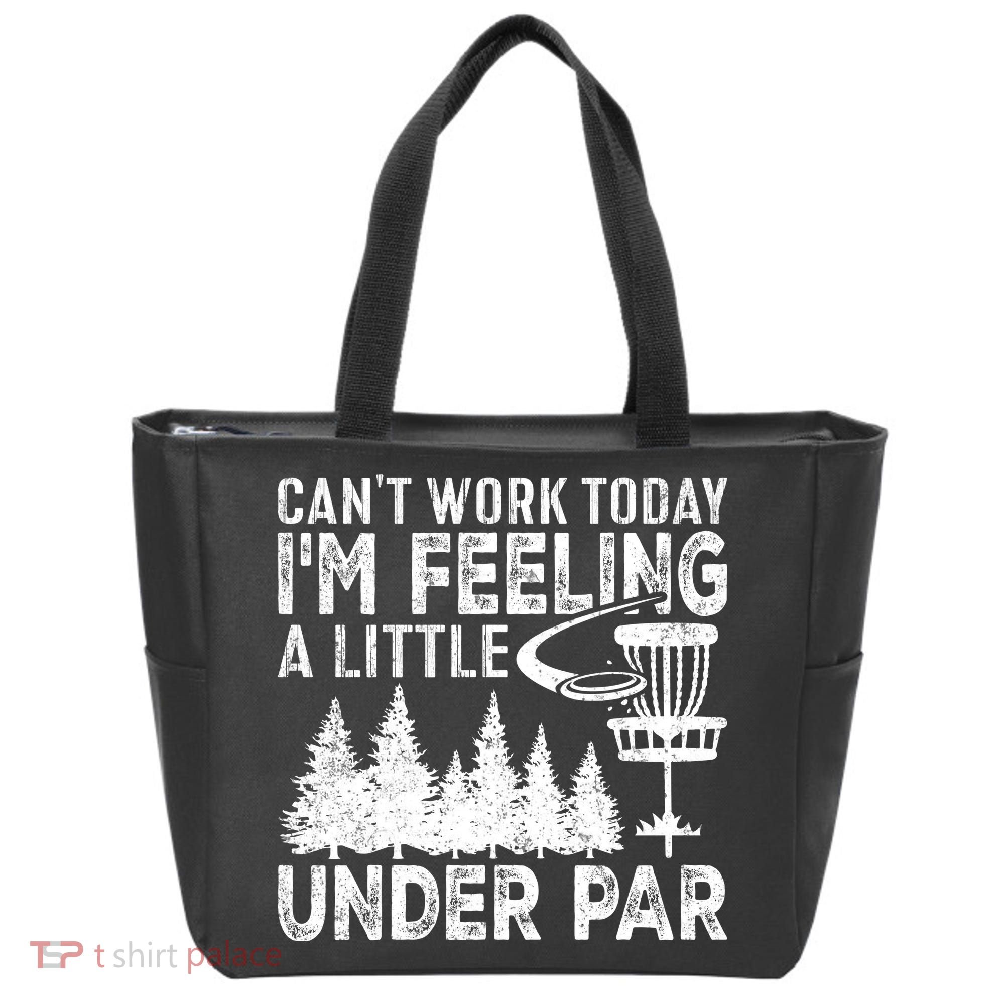 Disc Golf Can't Work Today A Little Under Par For Frisbee Golf Tote Bag