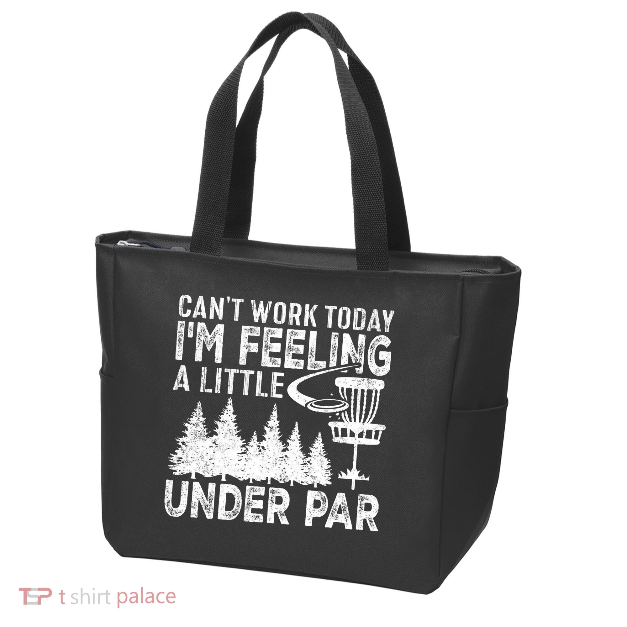 Disc Golf Can't Work Today A Little Under Par For Frisbee Golf Tote Bag