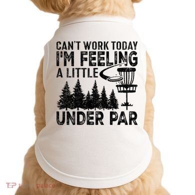 Disc Golf Can't Work Today A Little Under Par For Frisbee Golf Doggie Tank