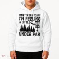 Disc Golf Can't Work Today A Little Under Par For Frisbee Golf Hoodie thumb 2