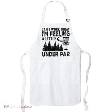 Disc Golf Can't Work Today A Little Under Par For Frisbee Golf Apron