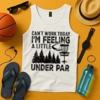 Disc Golf Can't Work Today A Little Under Par For Frisbee Golf Tank Top thumb 4