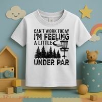 Disc Golf Can't Work Today A Little Under Par For Frisbee Golf Toddler T-Shirt thumb 3