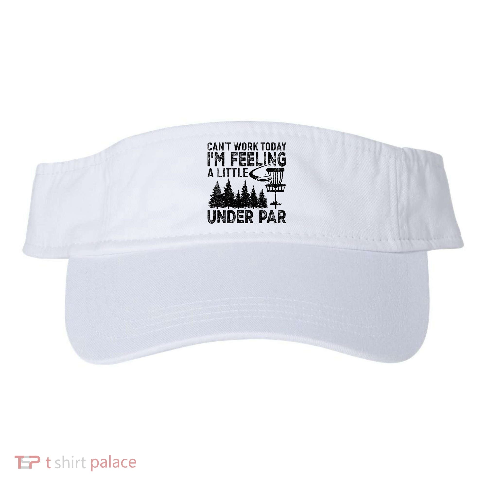 Disc Golf Can't Work Today A Little Under Par For Frisbee Golf Visor