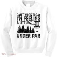 Disc Golf Can't Work Today A Little Under Par For Frisbee Golf Kids Sweatshirt thumb 0