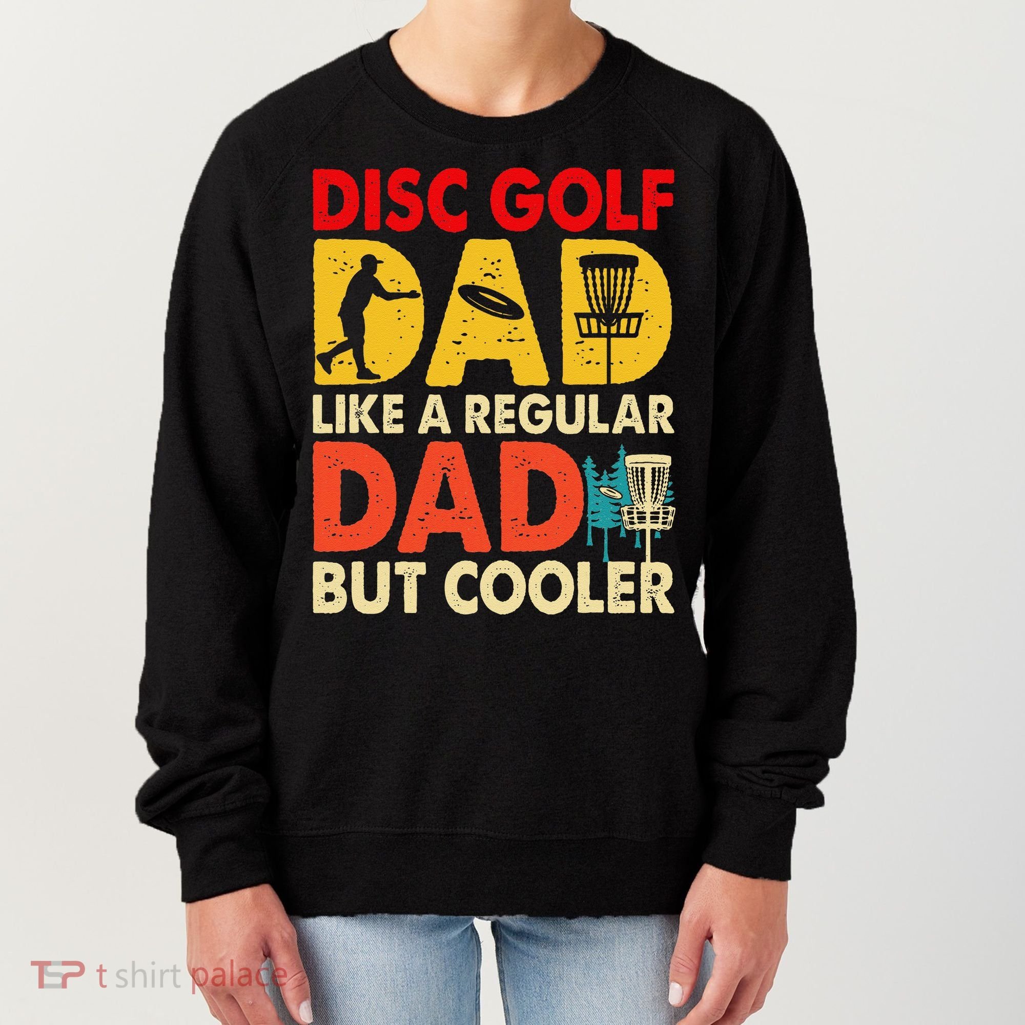 Disc Golf Dad Grandpa Joke For Disc Golf Player Lovers Women's Sweatshirt