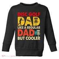 Disc Golf Dad Grandpa Joke For Disc Golf Player Lovers Toddler Sweatshirt thumb 0