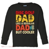 Disc Golf Dad Grandpa Joke For Disc Golf Player Lovers Toddler Long Sleeve Shirt thumb 0