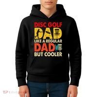 Disc Golf Dad Grandpa Joke For Disc Golf Player Lovers Kids Hoodie thumb 4