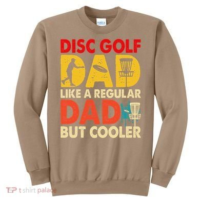 Disc Golf Dad Grandpa Joke For Disc Golf Player Lovers Sweatshirt