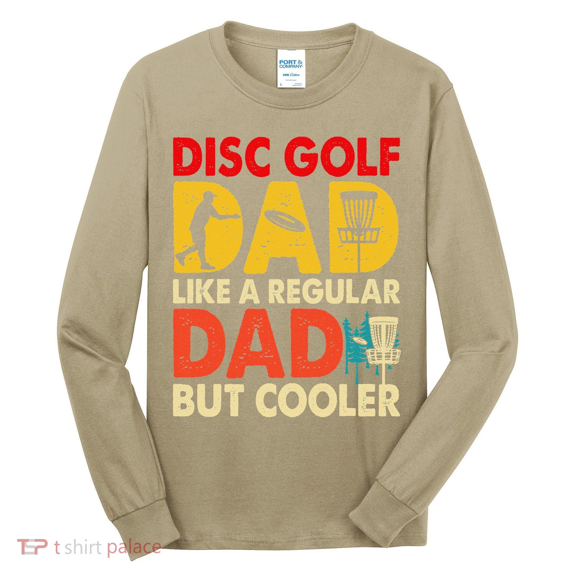 Disc Golf Dad Grandpa Joke For Disc Golf Player Lovers Tall Long Sleeve Shirt