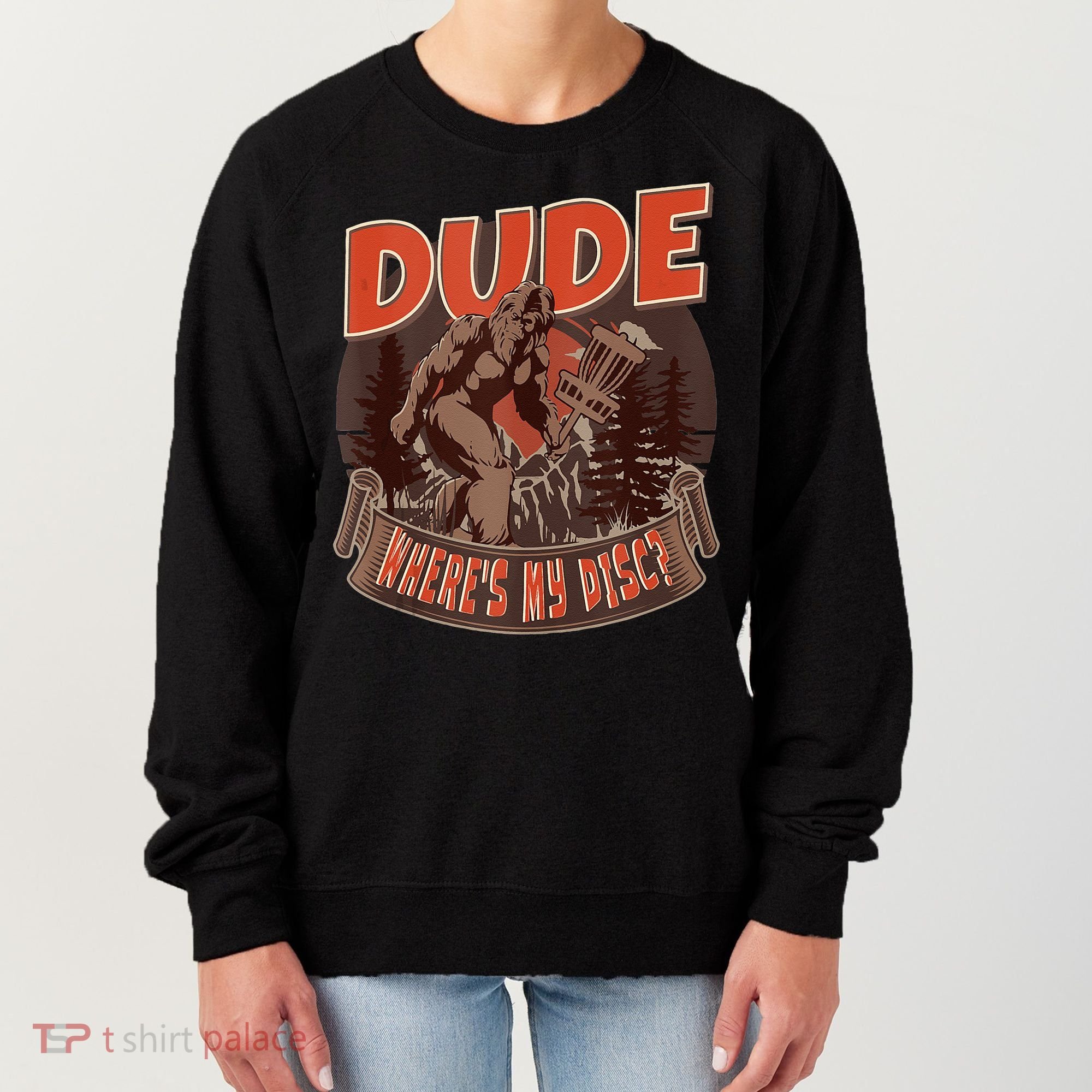 Disc Golf Dude Wheres My Disc II Women's Sweatshirt