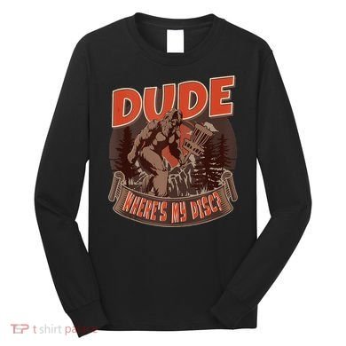 Disc Golf Dude Wheres My Disc II Long Sleeve Shirt