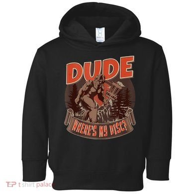 Disc Golf Dude Wheres My Disc II Toddler Hoodie