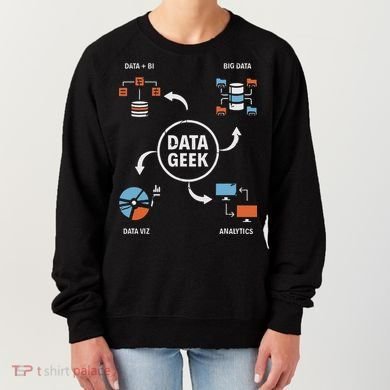 Data Geek Data Scientist Science Statistics Data Analyst Women's Sweatshirt