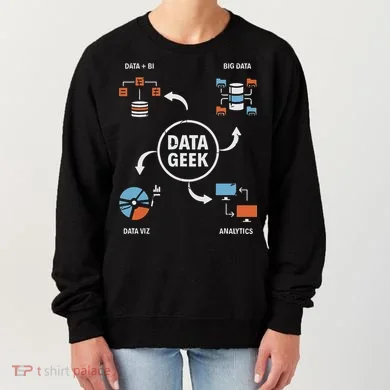 Data Geek Data Scientist Science Statistics Data Analyst Women's Sweatshirt