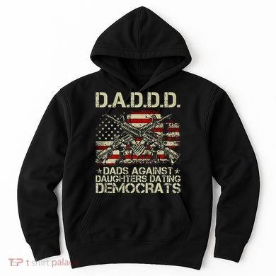 Daddd Gun Dads Against Daughters Dating Democrats Hoodie