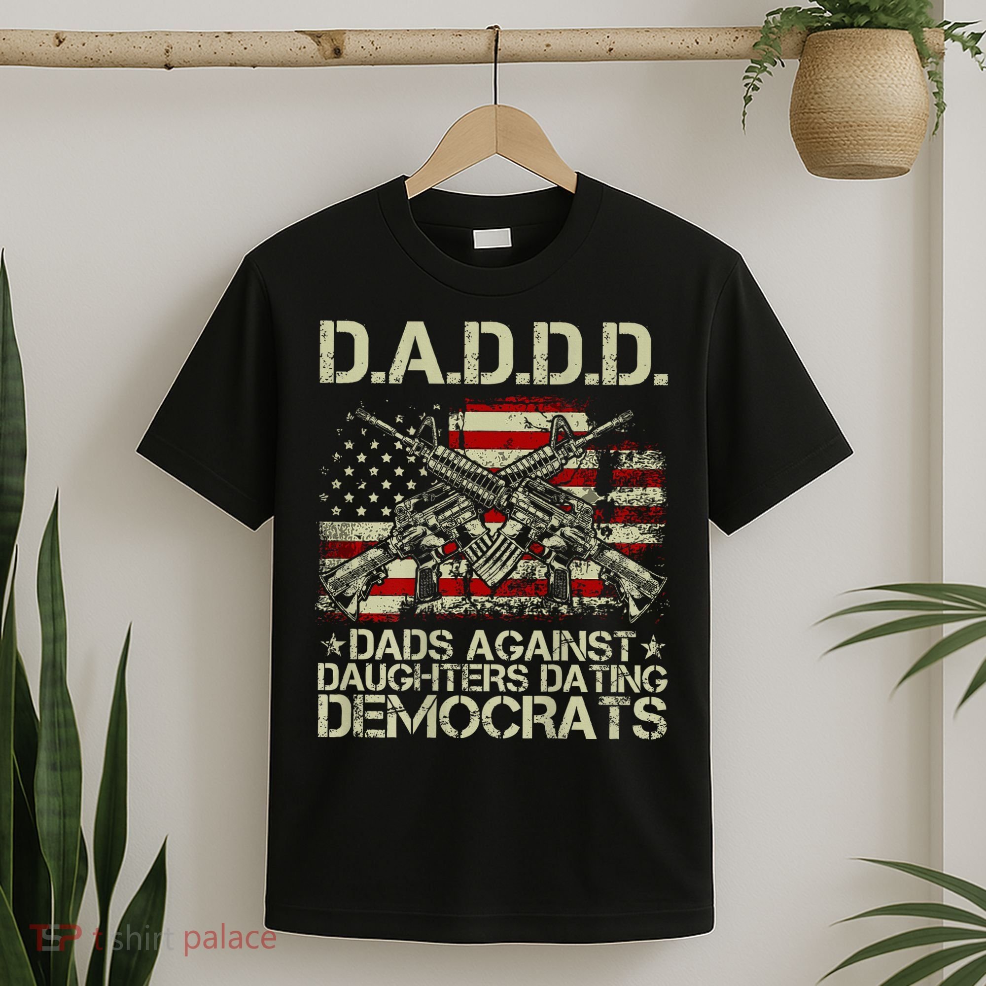 Daddd Gun Dads Against Daughters Dating Democrats T-Shirt