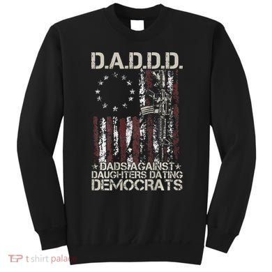 Daddd Gun Dads Against Daughters Dating Democrats Sweatshirt