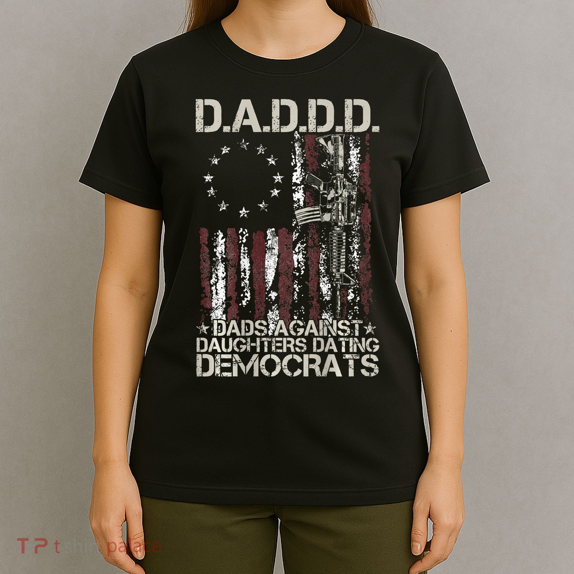 Daddd Gun Dads Against Daughters Dating Democrats T-Shirt