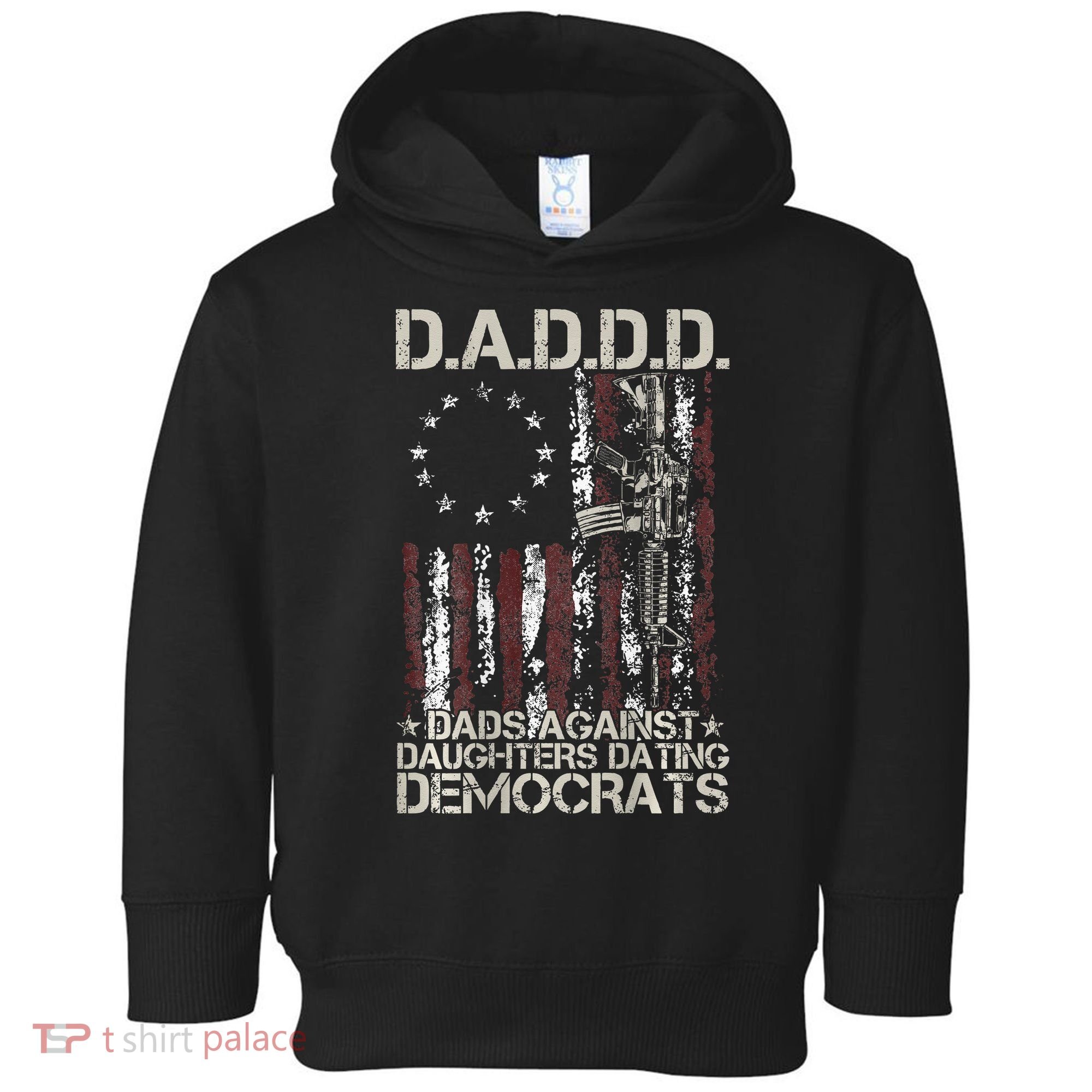 Daddd Gun Dads Against Daughters Dating Democrats Toddler Hoodie