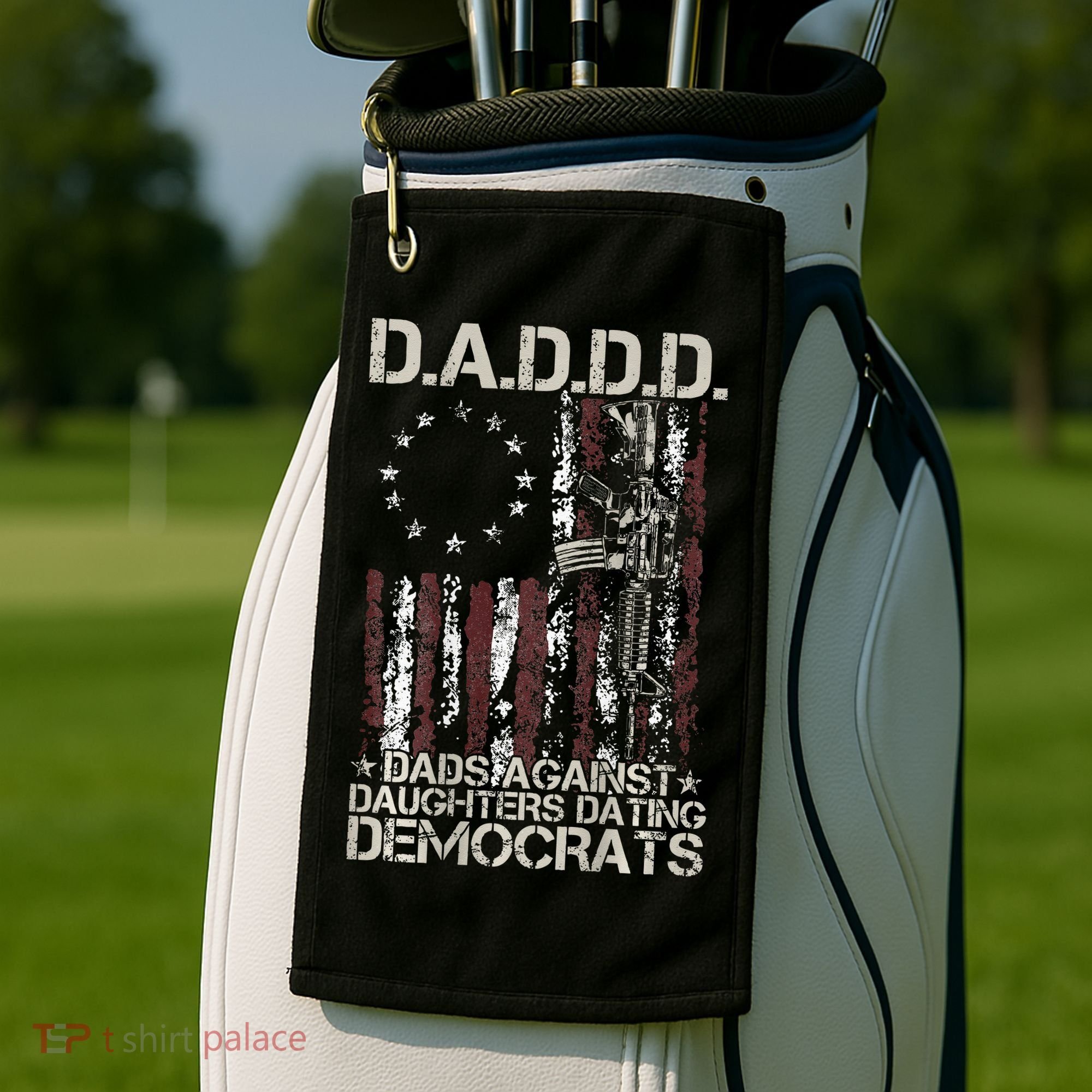 Daddd Gun Dads Against Daughters Dating Democrats Golf Towel