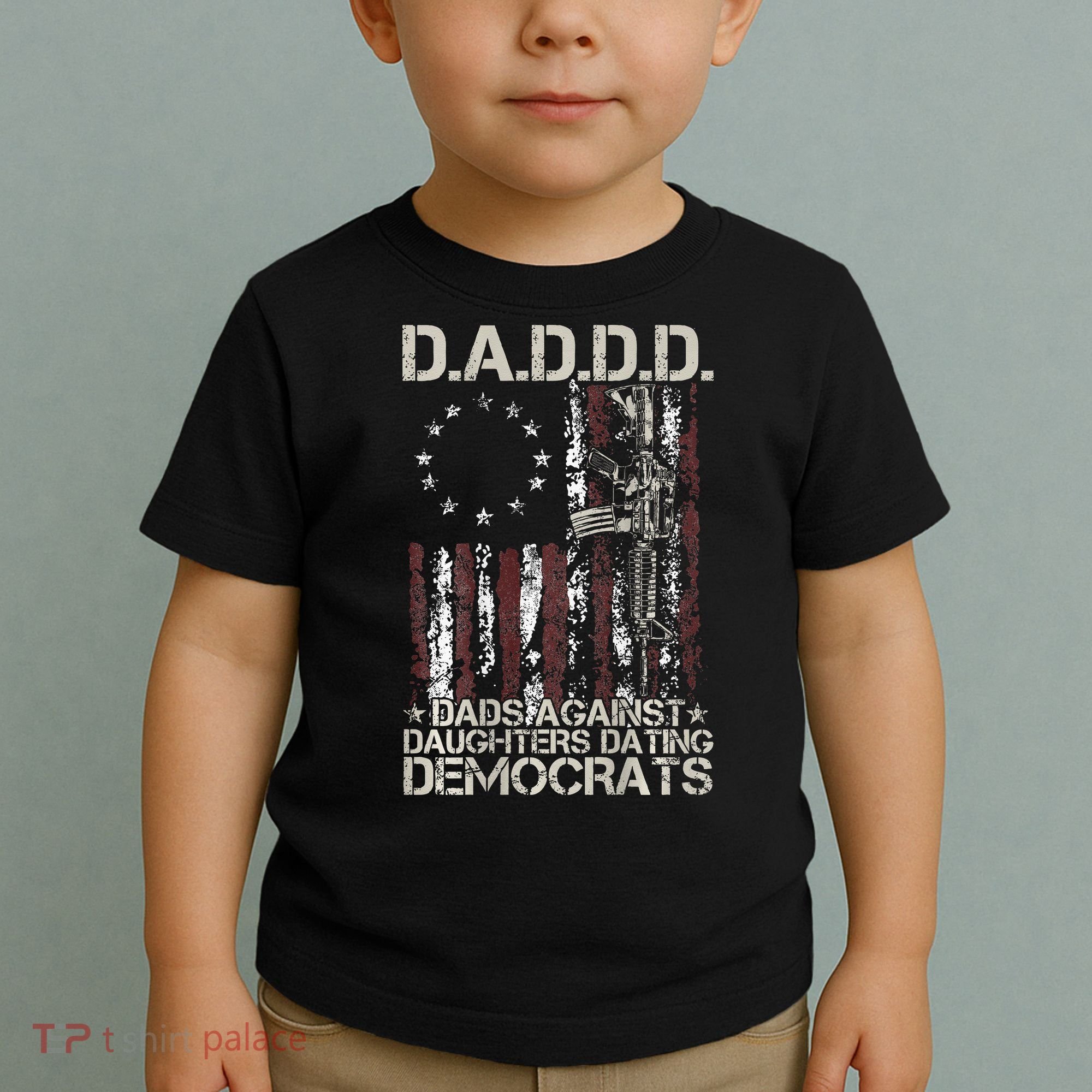Daddd Gun Dads Against Daughters Dating Democrats Toddler T-Shirt