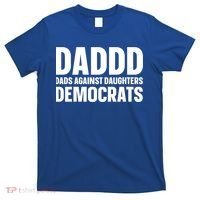 Daddd Gift Dads Against Daughters Dating Democrats Cool Gift T-Shirt thumb 0