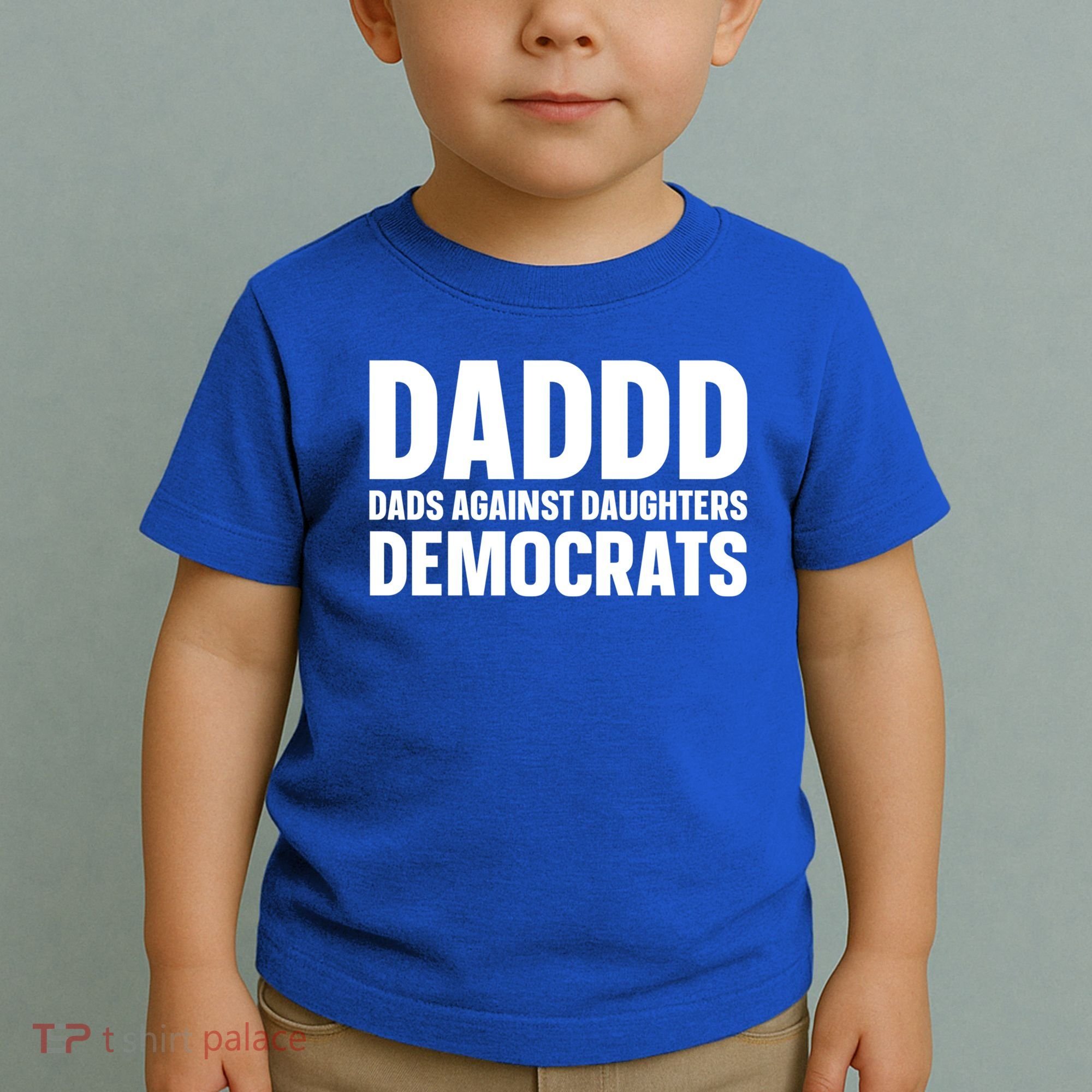 Daddd Gift Dads Against Daughters Dating Democrats Cool Gift Toddler T-Shirt
