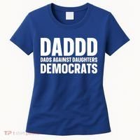 Daddd Gift Dads Against Daughters Dating Democrats Cool Gift Women's T-Shirt thumb 0