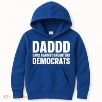 Daddd Gift Dads Against Daughters Dating Democrats Cool Gift Kids Hoodie thumb 0