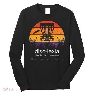 Disc Golf disclexia disc golf meme funny disc golf Long Sleeve Shirt