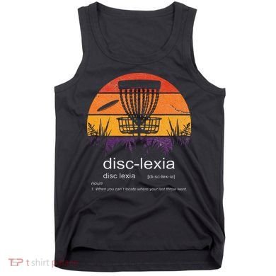 Disc Golf disclexia disc golf meme funny disc golf Tank Top
