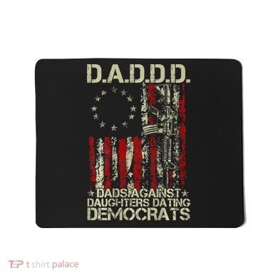 Daddd Gun Dads Against Daughters Dating Democrats On Back Mousepad
