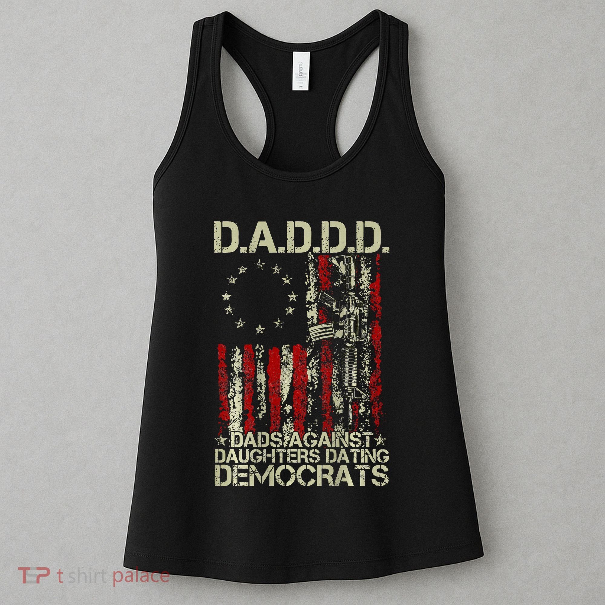 Daddd Gun Dads Against Daughters Dating Democrats On Back Women's Tank Top