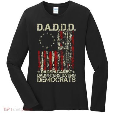 Daddd Gun Dads Against Daughters Dating Democrats On Back Women's Long Sleeve Shirt