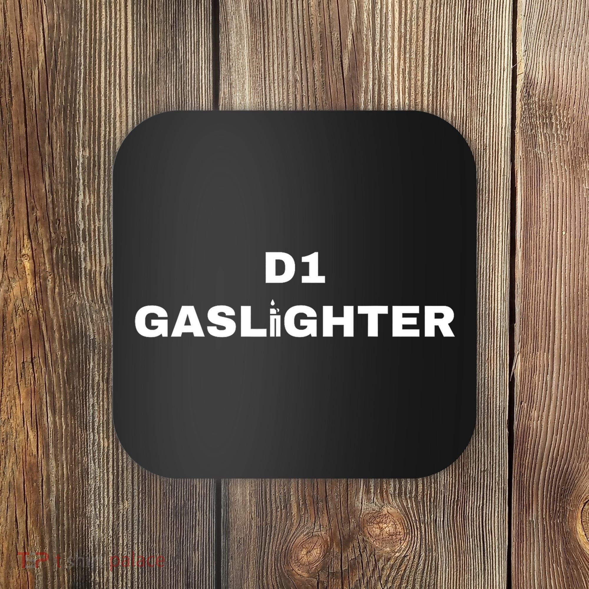 D1 Gaslighter Coaster