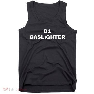 D1 Gaslighter Tank Top