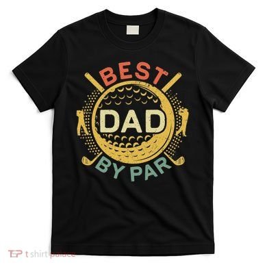 Disc Golf Fathers Best Dad By Par Funny Golf Gift T-Shirt