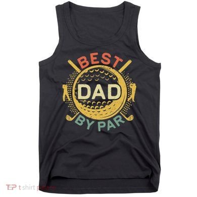 Disc Golf Fathers Best Dad By Par Funny Golf Gift Tank Top
